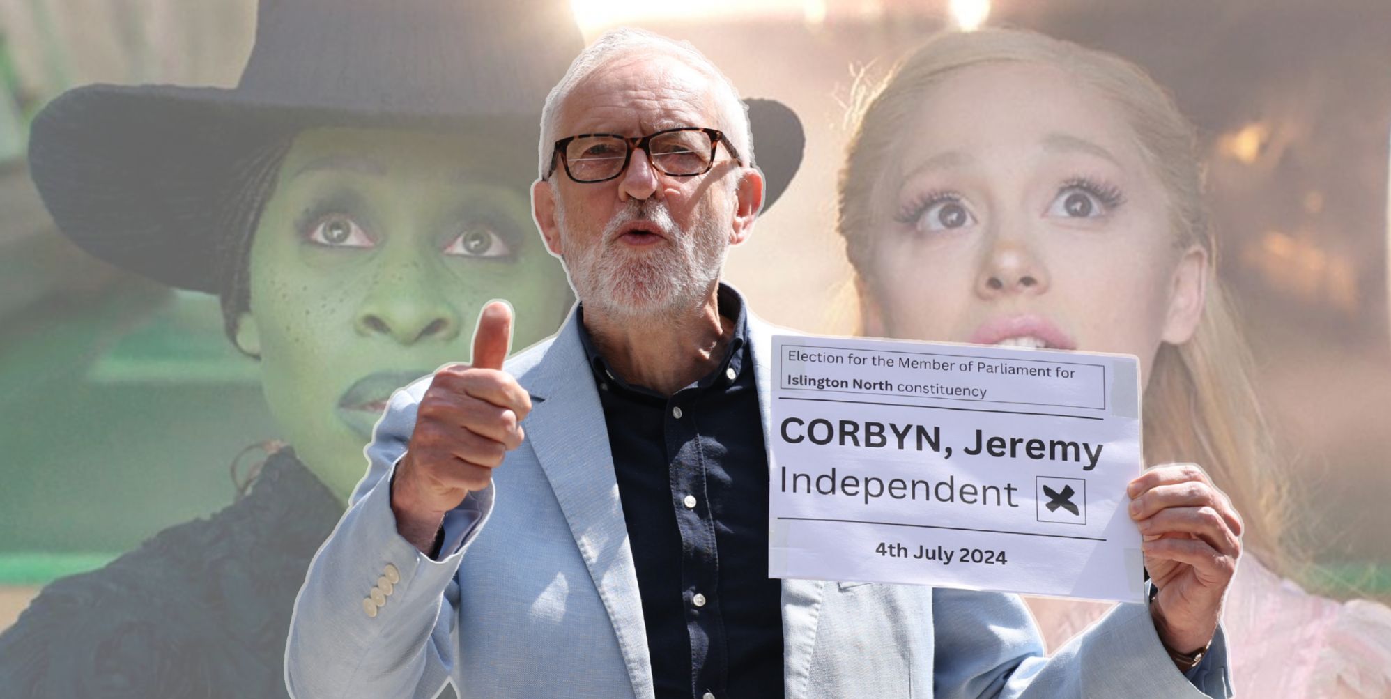 Jeremy Corbyn puts his thumb up and holds a sign with his status as an Independent MP on it. He is against a faded image of Cynthia Erivo and Ariana Grande in Wicked.
